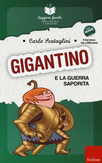 Gigantino e la guerra saporita. Con quaderno operativo - Carlo Scataglini - Libro Erickson 2014, Leggere facile | Libraccio.it