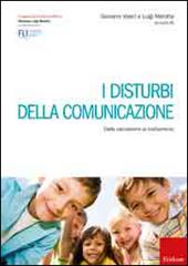 I disturbi della comunicazione. Dalla valutazione al trattamento