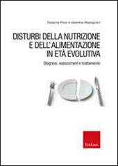 Disturbi della nutrizione e dell'alimentazione in età evolutiva. Diagnosi, assessment e trattamento