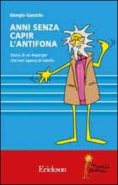 Anni senza capire l'antifona. Storia di Asperger che non sapeva di esserlo
