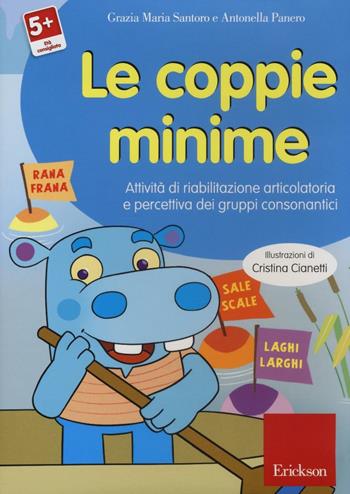 Le coppie minime. Attività di riabilitazione articolatoria e percettiva dei gruppi consonantici. CD-ROM - Grazia M. Santoro, Antonella Panero - Libro Erickson 2016, Software didattico | Libraccio.it