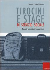 Tirocini e stage di servizio sociale. Manuale per studenti e supervisori