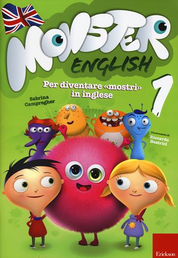 Monster english. Per diventare «mostri» in inglese. Con adesivi. Vol. 1 - Sabrina Campregher - Libro Erickson 2015, I materiali | Libraccio.it