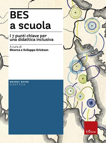 BES a scuola. I 7 punti chiave per una didattica inclusiva  - Libro Erickson 2015, Le guide Erickson | Libraccio.it