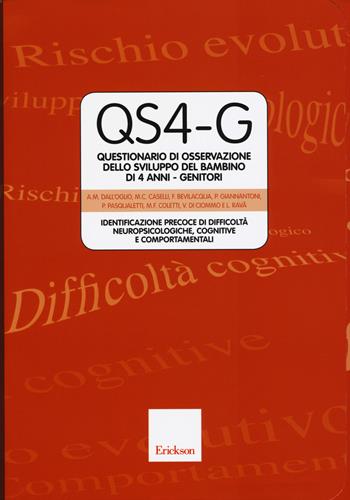 QS4-G. Questionario osservativo sullo sviluppo dei bambini a 4 anni. Genitori  - Libro Erickson 2015, Test e strum. valutazione psicol. educat. | Libraccio.it