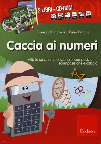 Caccia ai numeri. Kit. Con CD-ROM - Eleonora Carravieri, Vania Taverna - Libro Erickson 2015, Kit | Libraccio.it