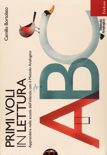 Primi voli in lettura. Apprendere nella scuola dell'infanzia con il metodo analogico - Camillo Bortolato - Libro Erickson 2015, I materiali | Libraccio.it