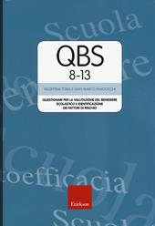 Qbs 8-13. Questionari per la valutazione del benessere scolastico e identificazione dei fattori di rischio