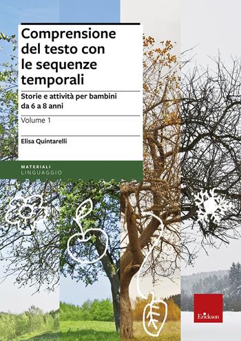 Comprensione del testo con le sequenze temporali. Storie e attività per bambini da 6 a 8 anni - Elisa Quintarelli - Libro Erickson 2015, I materiali | Libraccio.it
