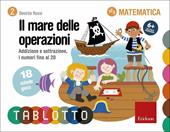 mare delle operazioni. Addizione e sottrazione, i numeri fino al 20. Schede per Tablotto 6+ matematica