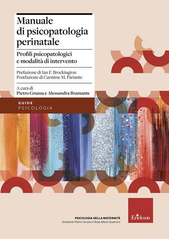 Manuale di psicopatologia perinatale. Profili psicopatologici e modalità di intervento  - Libro Erickson 2016, Psicologia della maternità | Libraccio.it