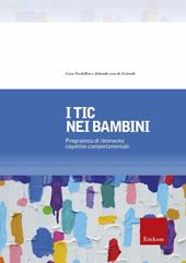 I tic nei bambini. Programma di intervento cognitivo-comportamentale