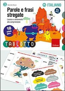 Parole e frasi stregate. Schede per Tablotto 6+ italiano - Desirèe Rossi - Libro Erickson 2016 | Libraccio.it