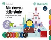 Tablotto schede alla ricerca delle storie. Comprensione della frase e del testo. Schede per Tablotto 7+ italiano