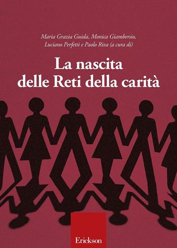 La nascita delle reti della carità  - Libro Erickson 2016, Saggi e ricerche | Libraccio.it