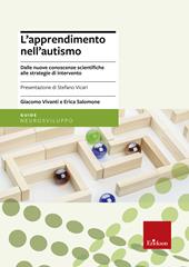 L' apprendimento nell'autismo. Dalle nuove conoscenze scientifiche alle strategie di intervento