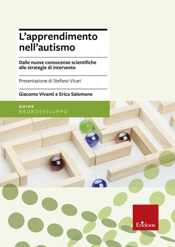 L' apprendimento nell'autismo. Dalle nuove conoscenze scientifiche alle strategie di intervento - Giacomo Vivanti, Erica Salomone - Libro Erickson 2016, Le guide Erickson | Libraccio.it