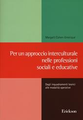 Per un approccio interculturale nelle professioni sociali e educative. Dagli inquadramenti teorici alle modalità operative