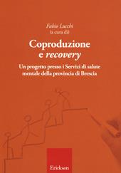 Coproduzione e «recovery». Un progetto presso i Servizi di salute mentale della provincia di Brescia