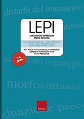 LEPI. Linguaggio espressivo prima infanzia. Test per la valutazione delle competenze espressive e morfosintattiche in età prescolare. Con 25 Carte illustrate. Con Mascherina porta-vignette. Con 6 Protocolli di notazione