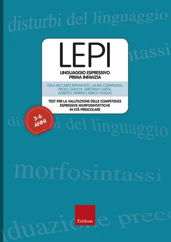 LEPI. Linguaggio espressivo prima infanzia. Test per la valutazione delle competenze espressive e morfosintattiche in età prescolare. Con 25 Carte illustrate. Con Mascherina porta-vignette. Con 6 Protocolli di notazione - Itala Riccardi Ripamonti, Laura Cerminara, Paola Zanchi - Libro Erickson 2017, Test e strum. valutazione psicol. educat. | Libraccio.it