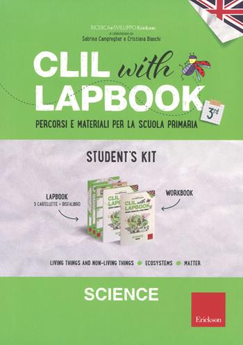CLIL with lapbook. Science. Terza. Student's kit  - Libro Erickson 2017, I materiali | Libraccio.it