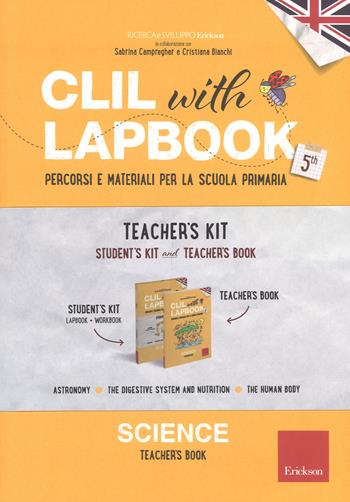 CLIL with lapbook. Science. Quinta. Teacher's kit  - Libro Erickson 2017, I materiali | Libraccio.it