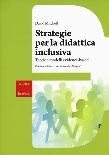 Strategie per la didattica inclusiva. Teorie e modelli «evidenced-based» - David Mitchell - Libro Erickson 2017, Le guide Erickson | Libraccio.it