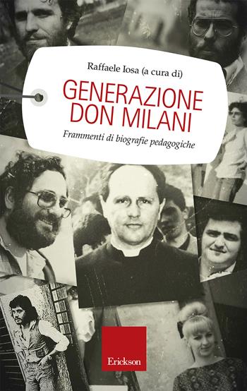 Generazione don Milani - Raffaele Iosa - Libro Erickson 2017, Capire con il cuore | Libraccio.it