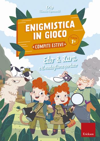 Edo & Lara e il medaglione perduto. Enigmistica in gioco. Compiti estivi. Classe 1ª - Claudio Ripamonti - Libro Erickson 2018 | Libraccio.it