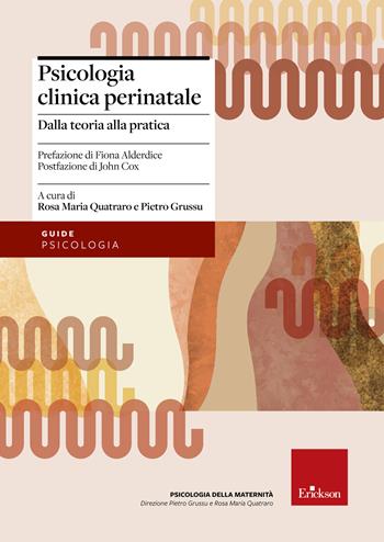 Psicologia clinica perinatale. Dalla teoria alla pratica  - Libro Erickson 2018, Psicologia della maternità | Libraccio.it