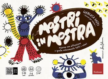 Mostri in mostra. Giocare per crescere - Gianluca Daffi - Libro Erickson 2018, I materiali | Libraccio.it