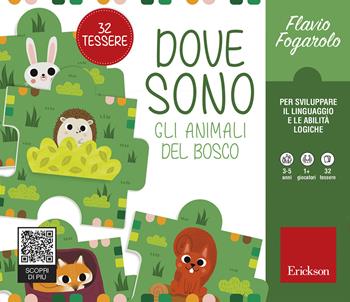 Dove sono gli animali del bosco - Flavio Fogarolo - Libro Erickson 2018, Giochi educativi | Libraccio.it