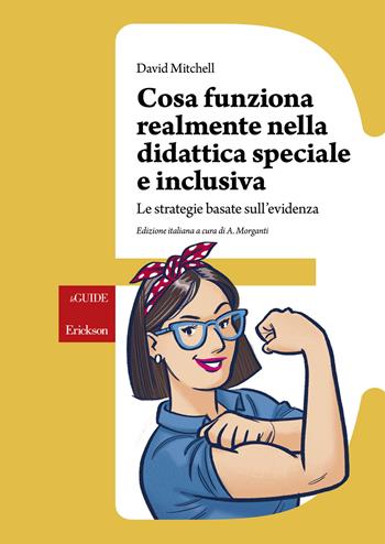 Cosa realmente funziona nella didattica speciale e inclusiva. Le strategie basate sull’evidenza - David Mitchell - Libro Erickson 2018, Le guide Erickson | Libraccio.it