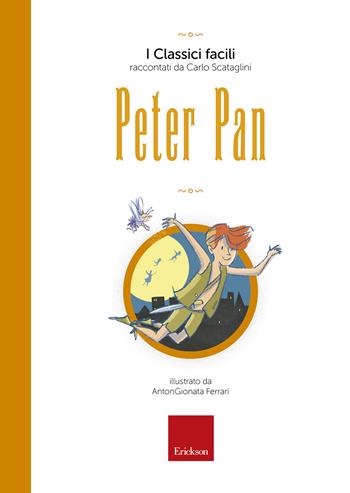 Peter Pan. Con audiolibro - Carlo Scataglini - Libro Erickson 2019, I classici facili | Libraccio.it