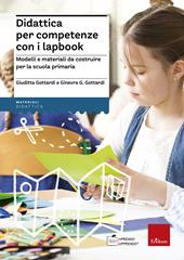 Didattica per competenze con i lapbook. Modelli e materiali da costruire per la scuola primaria