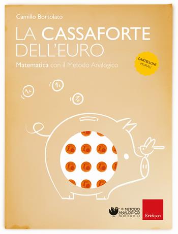 Cassaforte dell'euro - Camillo Bortolato - Libro Erickson 2019 | Libraccio.it