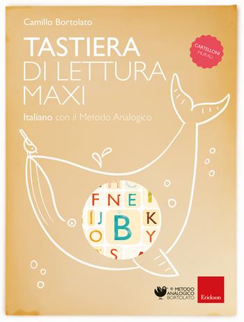 Tastiera di lettura. Maxi - Camillo Bortolato - Libro Erickson 2019 | Libraccio.it