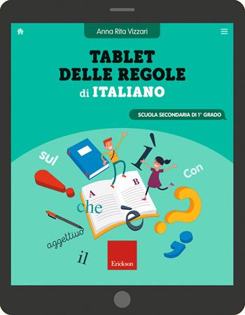 Tablet delle regole di italiano. Per la Scuola media. Ediz. a spirale - Anna Rita Vizzari - Libro Erickson 2019 | Libraccio.it