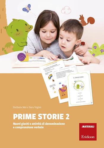 Prime storie. Nuovi giochi e attività di denominazione e comprensione verbale. Vol. 2 - Stefania Mei, Sara Vegini - Libro Erickson 2019, I materiali | Libraccio.it