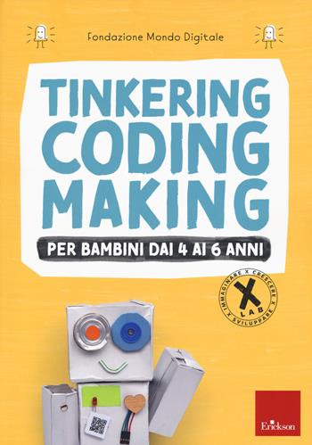 Tinkering coding making per bambini dai 4 ai 6 anni  - Libro Erickson 2019, I materiali | Libraccio.it