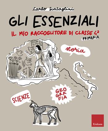 Gli essenziali. Il mio raccoglitore di classe 4ª. Storia, geografia e scienze - Carlo Scataglini - Libro Erickson 2019, I materiali | Libraccio.it