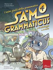 I mini gialli della grammatica. Vol. 4: Sam Grammaticus e il sabotaggio a 4 ruote