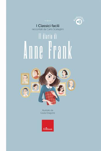 Il diario di Anne Frank. Con audiolibro - Carlo Scataglini - Libro Erickson 2020, I classici facili | Libraccio.it