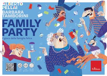 Family Party. Il gioco della famiglia felice - Alberto Pellai, Barbara Tamborini - Libro Erickson 2020, I materiali | Libraccio.it