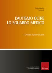 L'autismo oltre lo sguardo medico. Critical Autism Studies