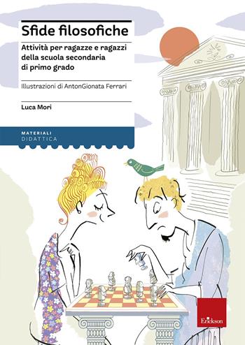 Sfide filosofiche. Attività per ragazze e ragazzi della scuola secondaria di primo grado - Luca Mori - Libro Erickson 2020, I materiali | Libraccio.it