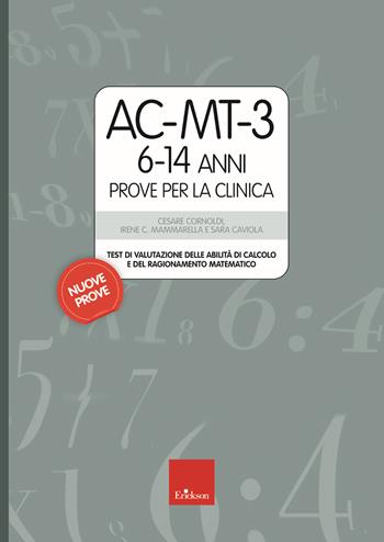 AC-MT-3 6-14 anni. Prove per la clinica - Cesare Cornoldi, Irene Cristina Mammarella, Sara Caviola - Libro Erickson 2020, Test e strum. valutazione psicol. educat. | Libraccio.it