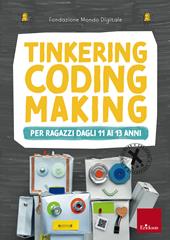 Tinkering coding making per ragazzi dagli 11 ai 13 anni