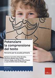 Image of Potenziare la comprensione del testo. Percorsi per la scuola primaria